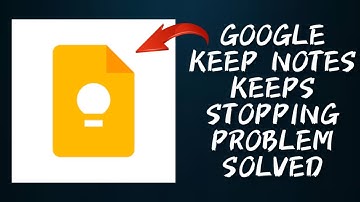 How To Solve Google Keep Notes Keeps Stopping Problem || Rsha26 Solutions