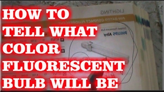 HOW TO TELL FLUORESCENT BULB COLOR