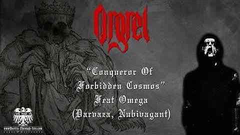 Orgrel - Conqueror Of Forbidden Cosmos / feat Omega Darvaza, Nubivagant