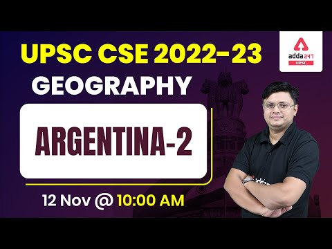 अर्जेंटीना/Argentina (2) | World Geography for UPSC IAS & PCS | upsc 2022 world geography | Adda247