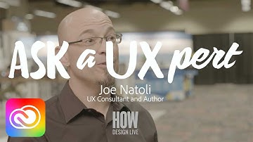 Ask a UXpert: Joe Natoli, UX Consultant, Weighs In | Adobe Creative Cloud