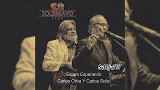 CARLOS SOLIS CARLOS OLIVA & SOLIS BRAVO BAND - ESTARE ESPERANDO - 2023 (LUIS SALSA)