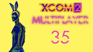 XCOM 2 Multiplayer #35: A New Day