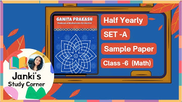 Class 6 Mathematics  | Ganita Prakash | Half Yearly Exam 2025 | NCERT KVS CBSE Sample Paper