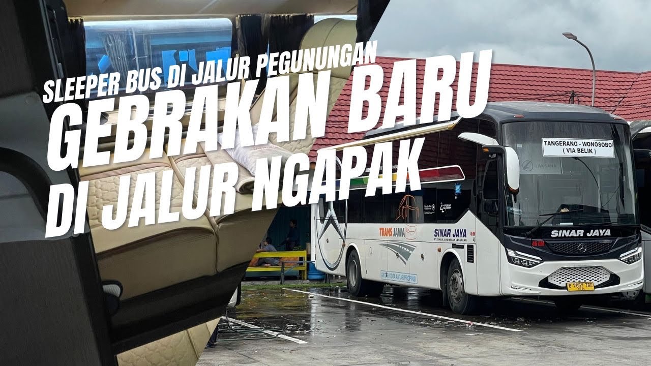 SATU-SATUNYA SLEEPER DI JALUR NGAPAK ‼️ | SINAR JAYA 45RM Tanggerang - Wonosobo via Belik