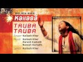 Tauba Tauba - Official Full Song | Kailasa| Kailash Kher Mp3 Song
