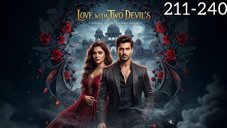 Love with two Devil's | Episode  211 to 240 |  new story | #new