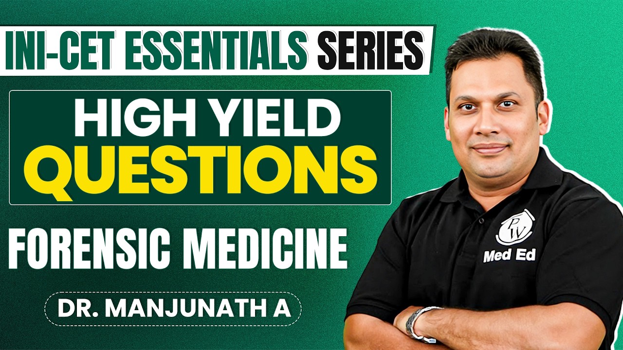 INI-CET NOV 26 Essentials Series | Forensic Medicine | High Yield Questions | Dr. Manjunath A