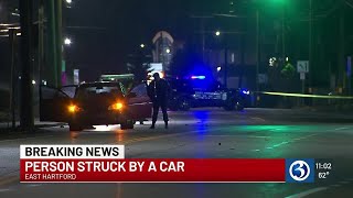 Person struck by car in East Hartford