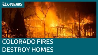 Colorado wildfires force evacuations as hundreds of homes burn | ITV News