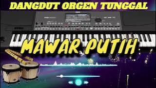 DANGDUT ORIGINAL ORGEN TUNGGAL I MAWAR PUTIH