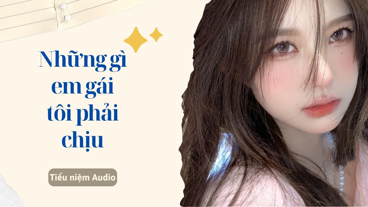 [ AUDIO ] || Những gì em gái tôi phải chịu đựng tôi sẽ ... - Full | Tiểu niệm Audio.