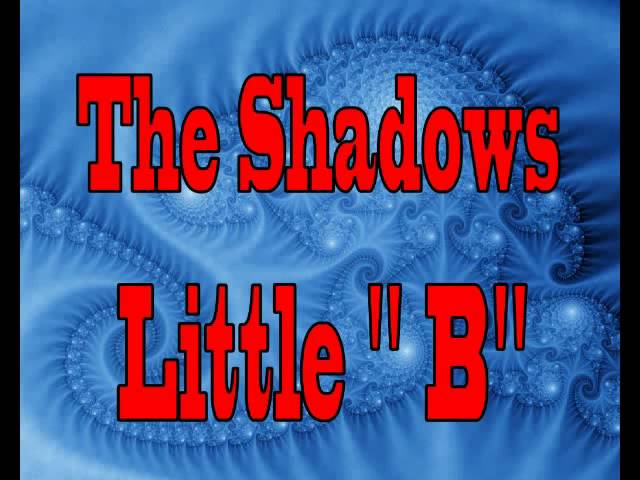 The Shadows - Little "B"