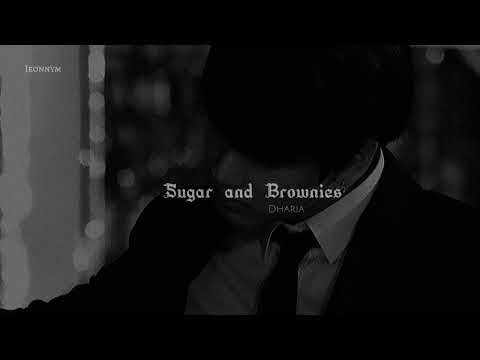 Dharia - Sugar and Brownies || Slowed