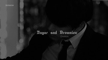 Dharia - Sugar and Brownies || Slowed