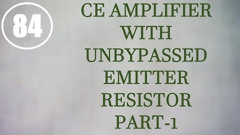 ElexCkts | Lecture-84 | CE Amplifier with unbypassed Emitter Resistor Part-1