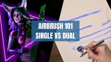 Airbrush 101: Single vs Dual action
