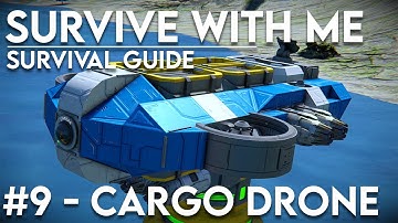Survive with me #9 - Cargo drone set-up (Space Engineers)