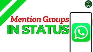How To Mention Groups On WhatsApp Status Updated ?
