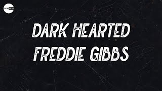 Freddie Gibbs - Dark Hearted (Lyric video)