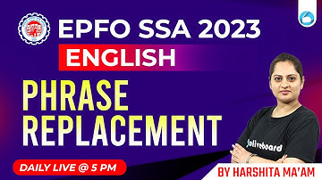 EPFO SSA Classes 2023 | Phrase Replacement | EPFO SSA English | EPFO SSA 2023 | By Harshita Khurana