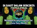 DJ SAKIT DALAM BERCINTA - IPANK REMIX TIKTOK VIRAL TERBARU 2023 FULL BASS YANG KALIAN CARI