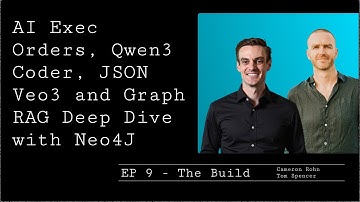 EP - 9 - AI Exec Orders, Qwen 3 Coder, JSON Veo3 Demo and Graph RAG Deep Dive with Neo4J