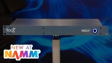 New At NAMM 2025: Flock Audio PATCH LV Patch Bay & Switch