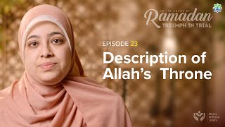 Ep. 23: Description of Allah's Throne