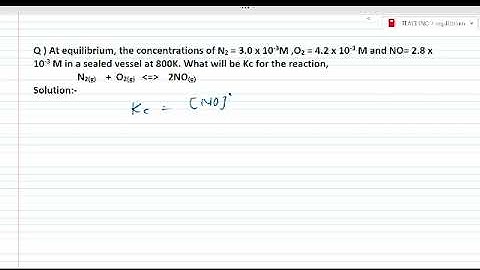 the concentrations of N2 = 3.0 x 10-3M ,O2 = 4.2 x 10-3 M and NO= 2.8x 10-3 M || NCERT|| Equilibrium