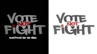 Vote Not Fight Jingle By 2face