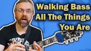 Walking Bass Jazz Guitar Lesson on All The Things You Are
