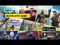 Top 7 Multiplayer games for android & iOS | Realistic, Action & Online Battles