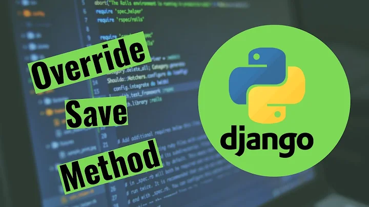 How to override save method in Django model.