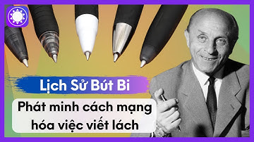 Lịch Sử Bút Bi - Phát Minh Cách Mạng Hóa Việc Viết Lách
