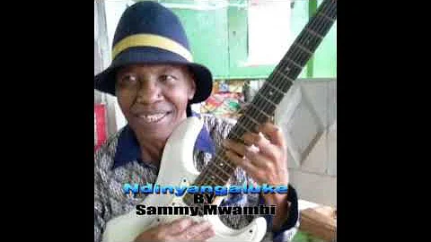 Ninyangaluke na Sammy Mwambi