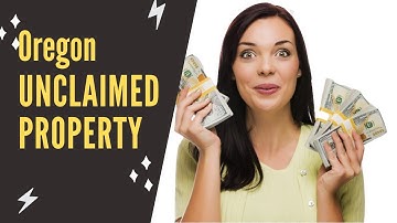 Oregon Unclaimed Property - Learn How to Get Access to Oregon State Unclaimed Property Division