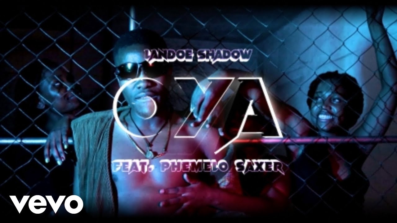 Landoe Shadow - Oya ft. Phemelo Saxer
