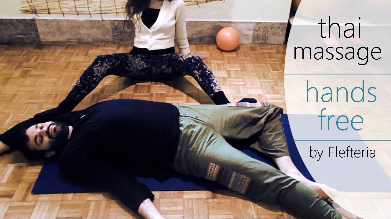 Thai Massage Hands Free By Elefteria YouTube