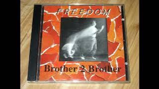 Brother 2 Brother - Freedom (full album)
