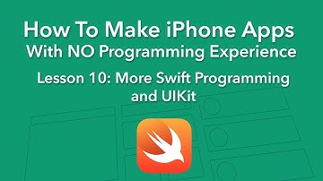 How To Make an App - Ep 10 - More Swift and UIKit
