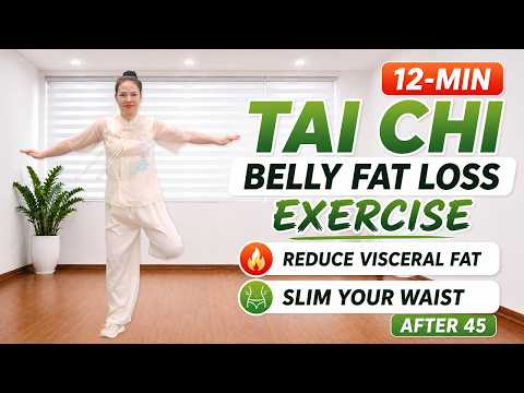Video thumbnail: 12-Min Tai Chi Belly Fat Loss Exercise 🔥 Reduce Visceral Fat & Slim Your Waist After 45