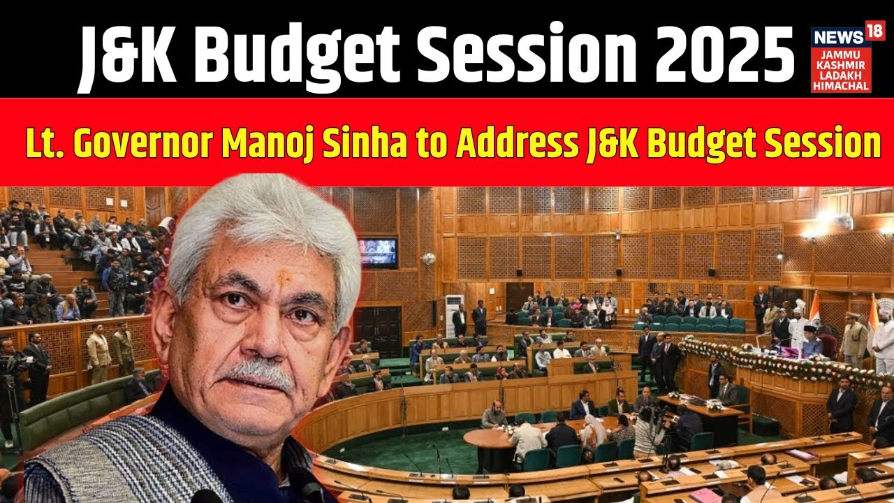 J&K Budget Session 2025 | Lt. Governor Manoj Sinha to Address J&K Budget Session | News18 JKLH
