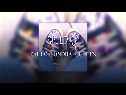 PAULO LONDRA LUCES SPEED UP 