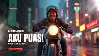 Aku Puas! (Original Version)