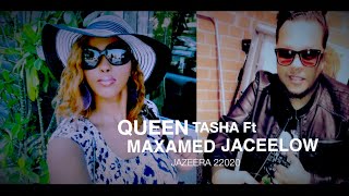 QUEEN TASHA Ft MAXAMED JACEELOW 2020 JAZEERA OFFICIAL VIDEO DIRECTED BY BULQAAS STUDIO