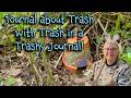 Let's Journal about TRASH with TRASH in a TRASHY JOURNAL! Also: Gardening & Birdbath Watch!