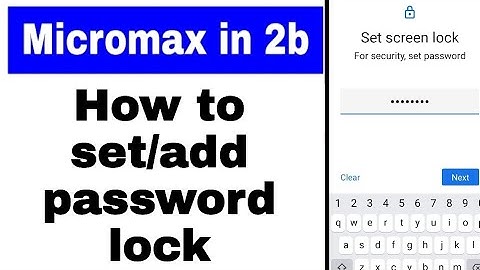 Micromax in 2b me password lock kaise set/add kare । how to set password lock in micromax in 2b