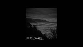 Chrome Waves - Open Casket