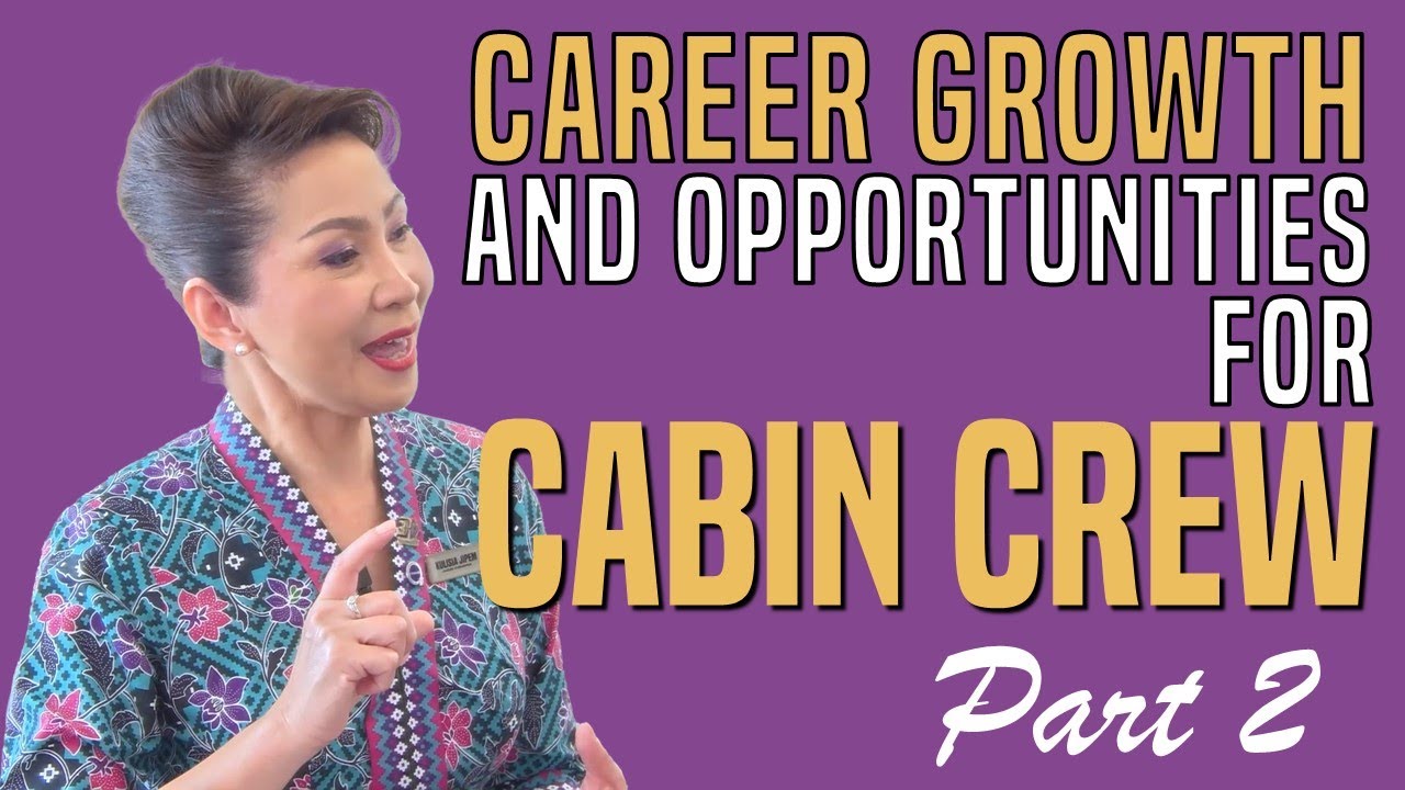 Career Growth and Opportunities for Cabin Crew - Part 2 - YouTube